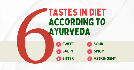 Nutritional Diet and Six Tastes in Diet according to Ayurveda