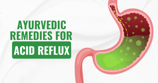 Ayurvedic Remedies for Acid Reflux