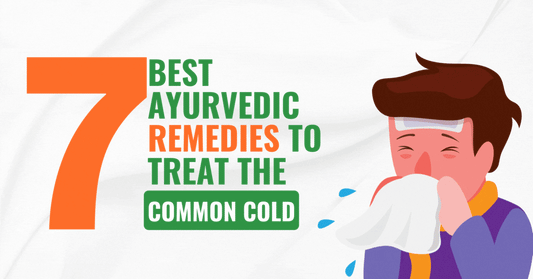 7 best Ayurvedic remedies to treat the common cold